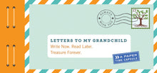 Load image into Gallery viewer, Letters to My Grandchild
