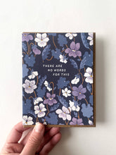 Load image into Gallery viewer, There Are No Words - Violet Sympathy Card: Clear Sleeve