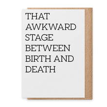Load image into Gallery viewer, That Awkward Stage - Greeting Card