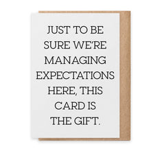 Load image into Gallery viewer, This Card Is the Gift - Greeting Card
