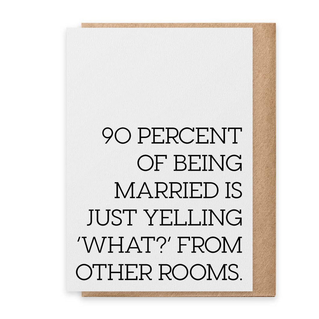 90 Percent - Greeting Card