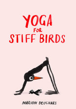 Load image into Gallery viewer, Yoga for Stiff Birds
