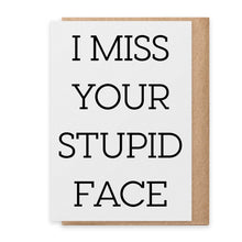 Load image into Gallery viewer, Stupid Face - Greeting Card
