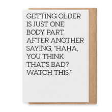 Load image into Gallery viewer, Getting Older - Greeting Card
