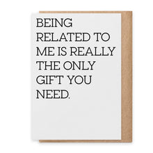 Load image into Gallery viewer, Only Gift You Need - Greeting Card
