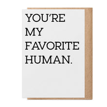Load image into Gallery viewer, Favorite Human – Greeting Card

